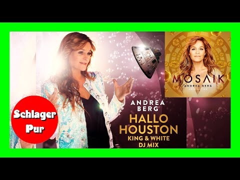 Andrea Berg - Hallo Houston [King & White Dj Mix] Schlager Pur Video Edition 2019