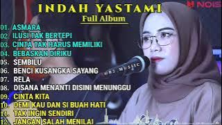 INDAH YASTAMI COVER - ASMARA - ILUSI TAK BERTEPI -- INDAH YASTAMI FULL ALBUM TERBARU