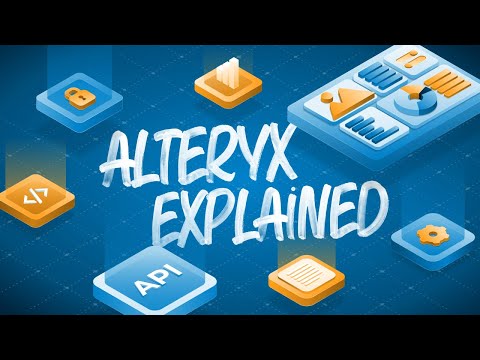 Alteryx Explained