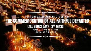Responsorial Psalm: The Commemoration of All Faithful Departed (All Souls Day) - 3rd Mass
