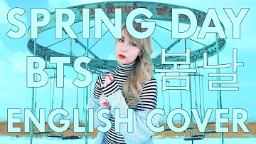 🌷 BTS (방탄소년단) - Spring Day (봄날) English Cover