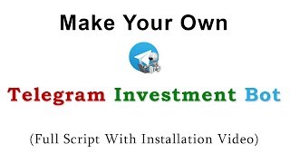 Make Your Own Telegram Investment Bot Full Script