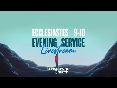 Sunday Evening 1 March 2026 | Lansdowne Church Livestream