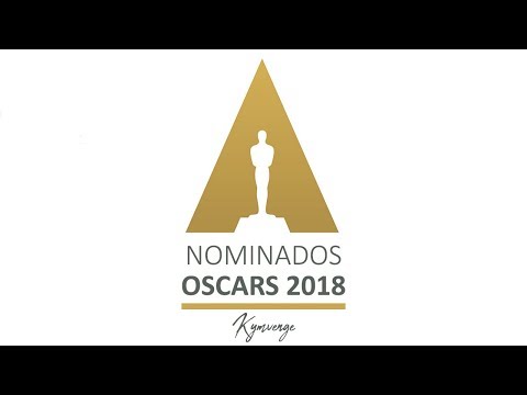 NOMINADOS A LOS OSCARS 2018 | KYMVENGE