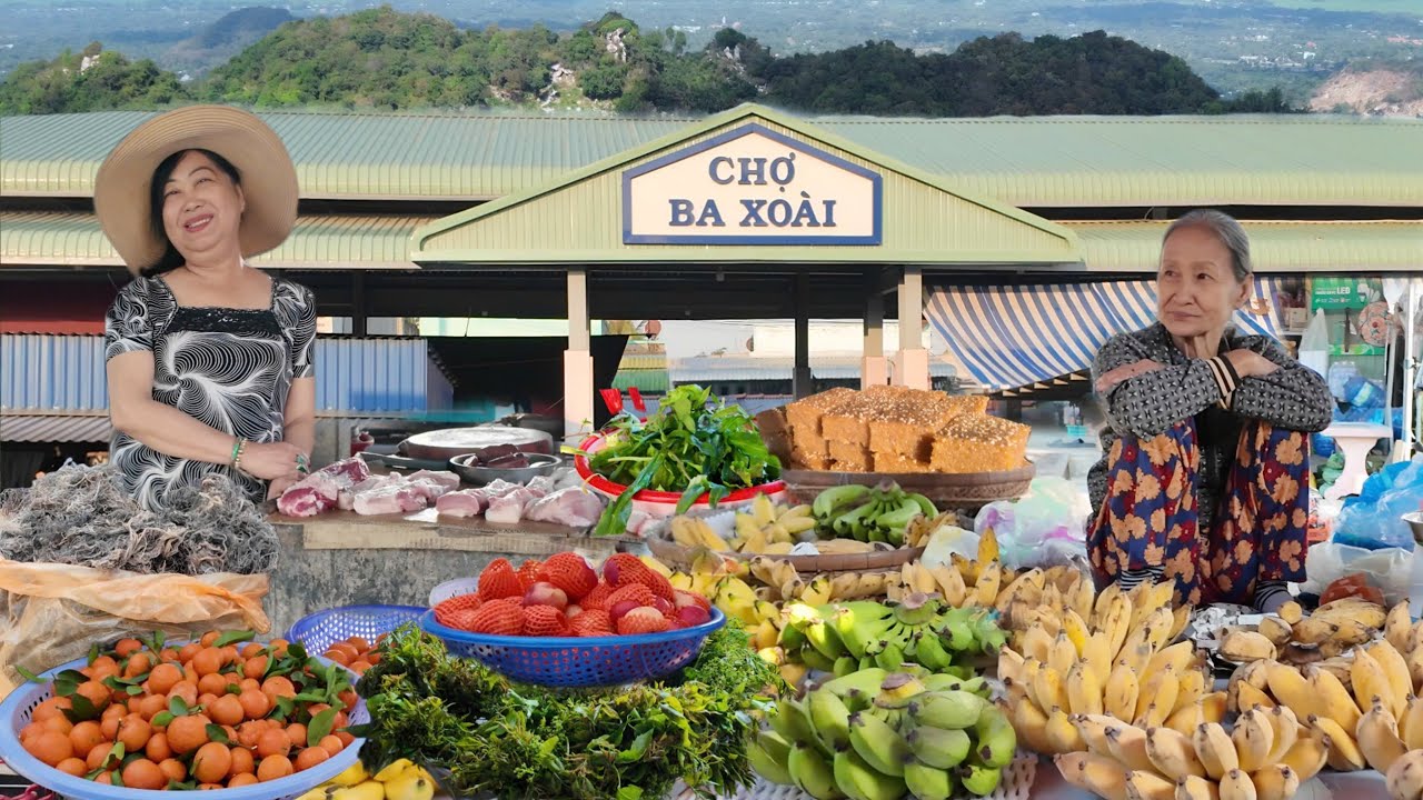 Chợ Quê Miền Núi - Chợ Ba Xoài ở Thất Sơn - An Giang