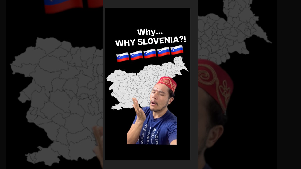 Why Slovenia...WHY?!