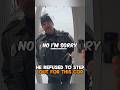 Cop couldnt get him to come outside