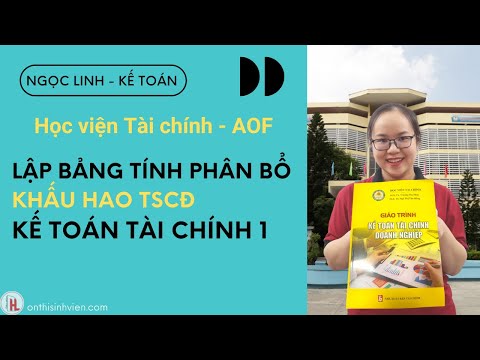Video Kế toán tài chính 1 HVTC - Lập bảng tính và phân bổ... - youtube