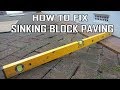 How To Repair/Fix Sinking Block Paving Driveway Patio Stonemason Landscapes