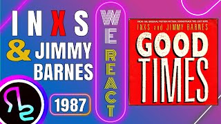 We React To INXS & JIMMY BARNES - GOOD TIMES