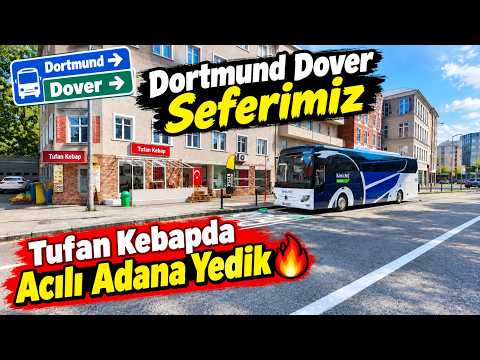 Dortmund Dover Seferimiz Tufan Kebapda Acılı Adana Yedik