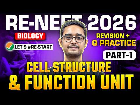 🔬 Cell Structure & Function Unit 🔥 | Revision + Q Practice Part-1 🚀 | RE-NEET 2026 | By Ajay Sir