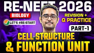 🔬 Cell Structure & Function Unit 🔥 | Revision + Q Practice Part-1 🚀 | RE-NEET 2026 | By Ajay Sir