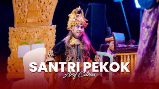 Santri Pekok  Arif Citenx  Annive Entertaimentbanyuwangi