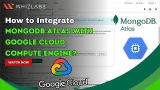 How to Integrate MangoDB Atlas with Google Cloud Engine? A Step-by-Step Tutorial for Beginners