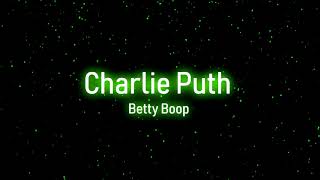 Charlie Puth   Betty Boop chords