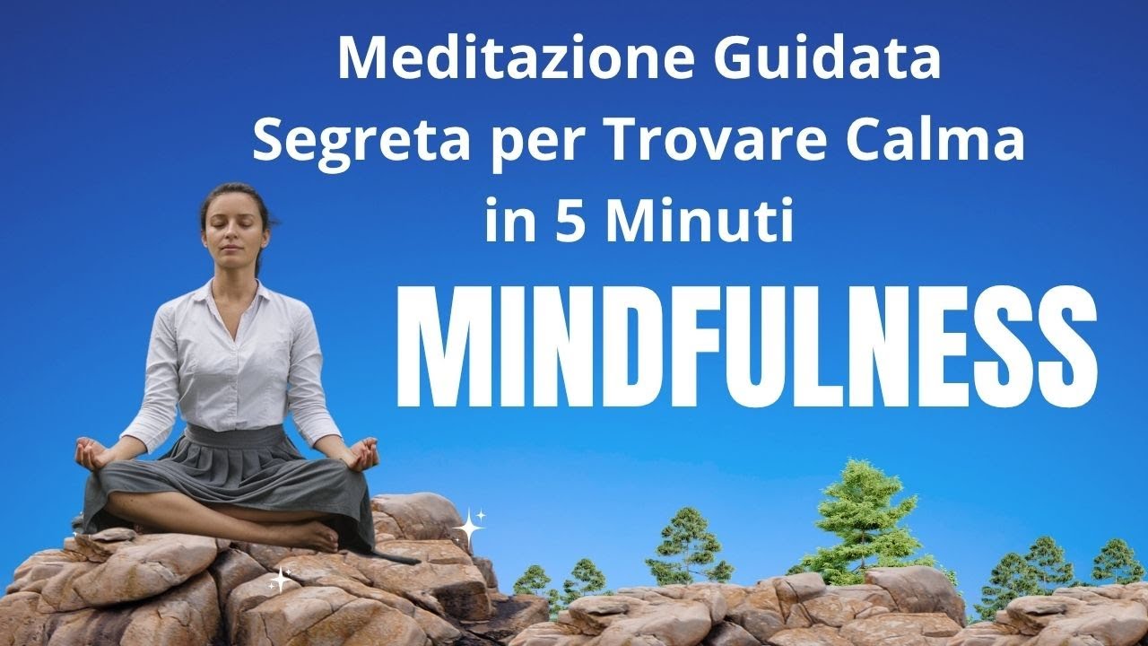 Meditazione Guidata Segreta per Trovare Calma in 5 Minuti - YouTube