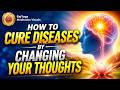How to Cure Diseases by Changing Your Thoughts - ENGLISH | RajYoga Meditation Visuals |