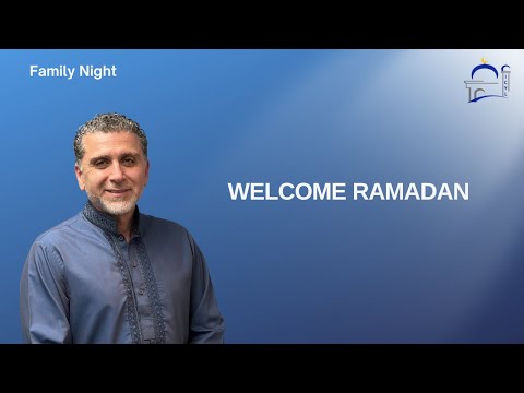 Welcome Ramadan | Dr Ahmed Soboh | Friday Family Night