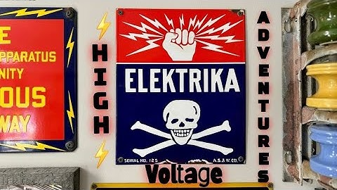 My High Voltage Sign Collection from around the world - Antique and Vintage Porcelain signs