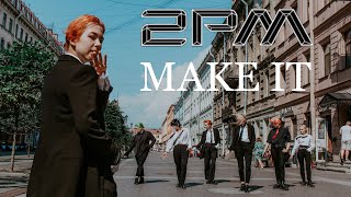 [KPOP IN PUBLIC | ONE TAKE, RUSSIA] 2PM - Make it (해야 해) Dance Cover by MOONBEAT