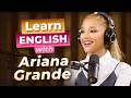 Learn English with ARIANA GRANDE thumbnail