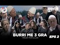 Burri me 3 Gra - Episodi 2 | Tregim Popullor | DTV Media