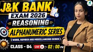 J&amp;K BANK EXAM 2026 | REASONING – ALPHANUMERIC SERIES | CLASS 4 | By - Binny Mam
