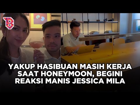 Yakup Hasibuan masih kerja saat honeymoon, begini reaksi manis Jessica Mila | NEWSFLASH