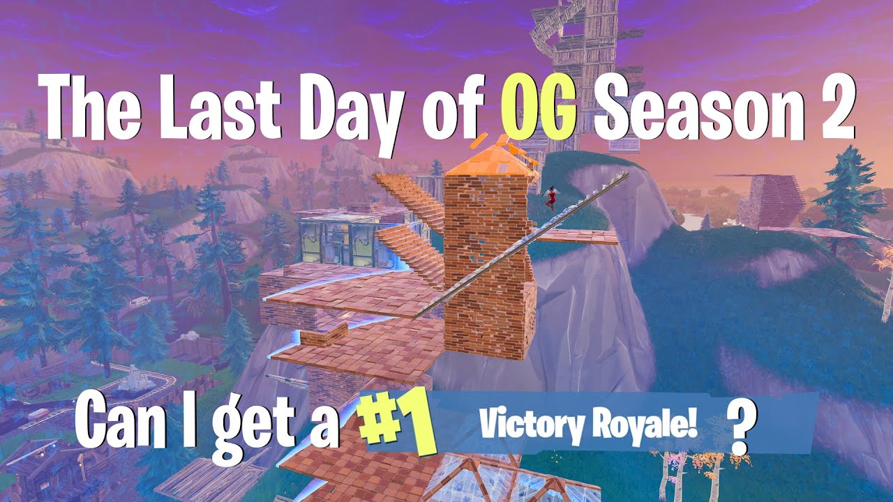 OG Season 2 ends tomorrow... can I get a win before then? - Fortnite ...