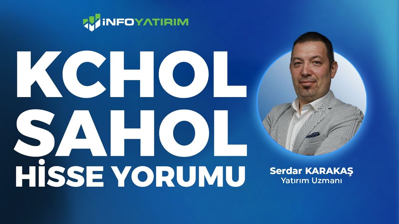 Serdar Karakaş'tan KCHOL - SAHOL HİSSE YORUMU '27 Ocak 2026' | İnfo Yatırım