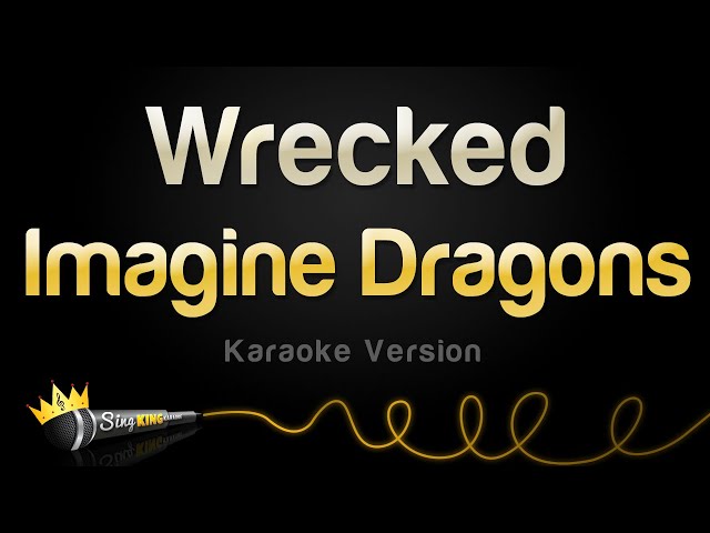 Imagine Dragons - Wrecked (Karaoke Version) class=