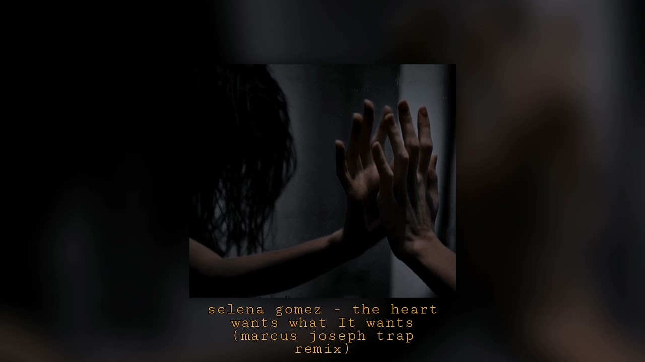 selena gomez - the heart wants what it wants (marcus joseph trap remix) [slowed & reverb]