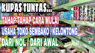 KUPAS TUNTAS, CARA BUKA USAHA TOKO SEMBAKO dan TOKO KELONTONG DARI NOL SAMPAI BISA JUALAN