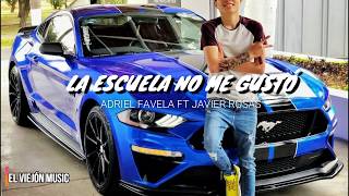La Escuela No Me Gustó - Adriel Favela ft Javier Rosas (Corridos 2019)