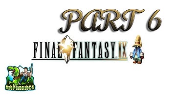 Final Fantasy 9 Playthrough Part 6