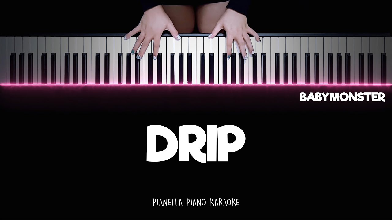 BABYMONSTER - DRIP | Piano Karaoke Lyrics by Pianella Piano Karaoke