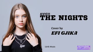 Avicii  -  The Nights  ( Lirik Terjemahan )  Cover by Efi Gjika