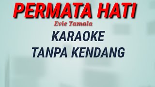 PERMATA HATI - Evie Tamala - Karaoke Tanpa Kendang