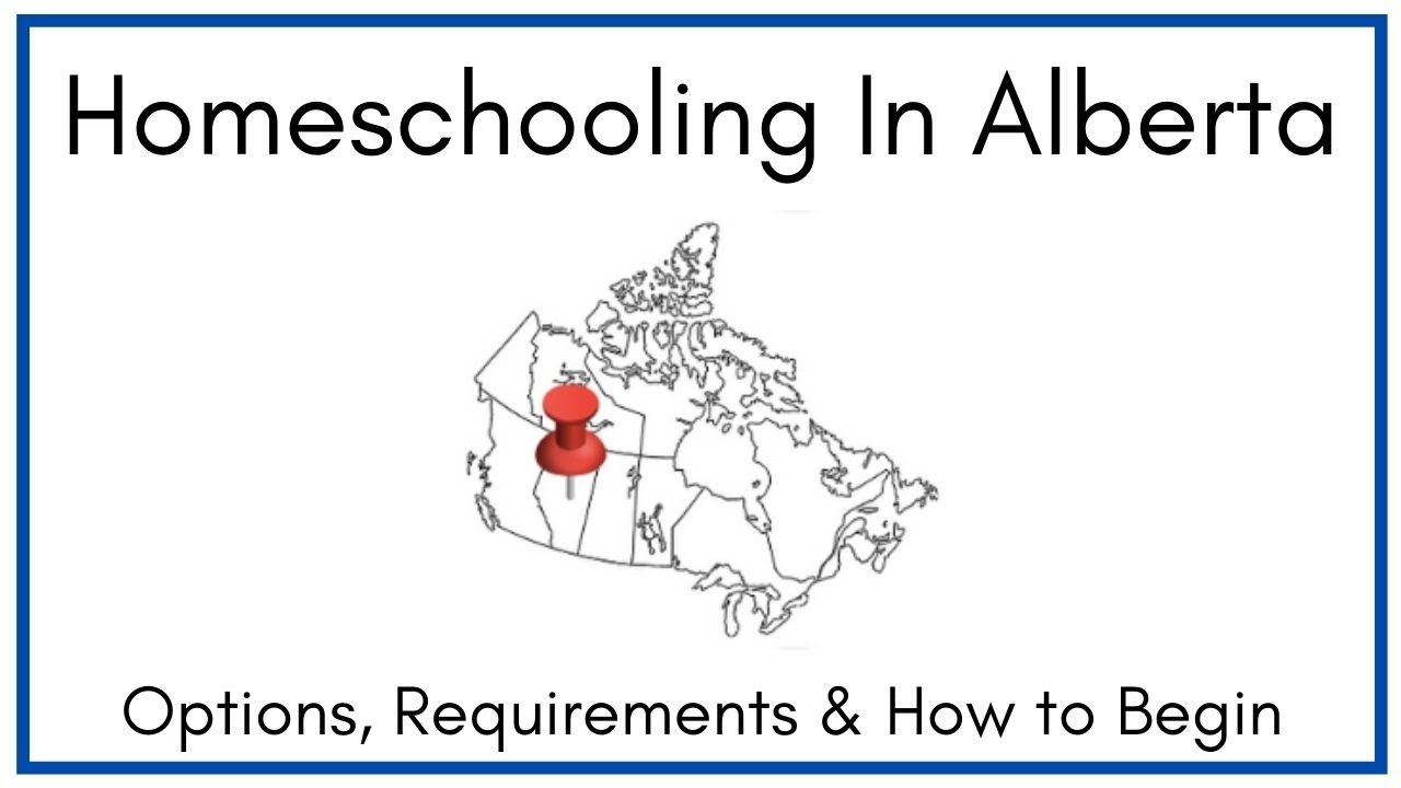 Homeschooling in Alberta Options, Requirements & How To Begin YouTube