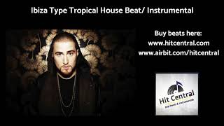 Ibiza Tropical House Type Beat/ Instrumental