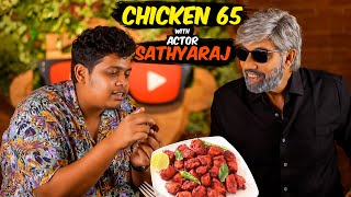 Chicken 65 With Actor Sathyaraj 🔥- Irfan's View