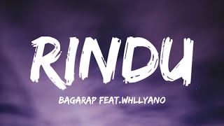 RINDU - Bagarap feat. Whllyano (Lirik)