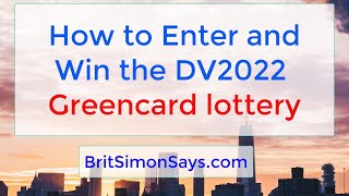 DV Lottery |  How to enter and win the DV2022 greencard lottery