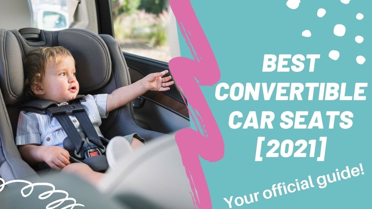 Best Convertible Car Seats 2021 YouTube