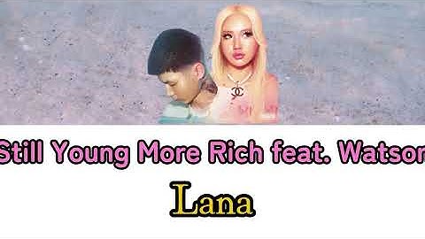 LANA - Still Young More Rich feat. Watson 1時間耐久【1 hour】