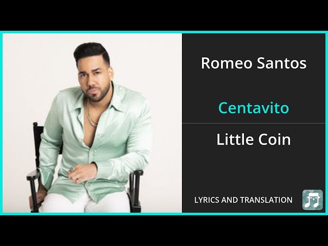 Romeo Santos - Centavito Lyrics English Translation - Spanish and English Dual Lyrics  - Subtitles class=