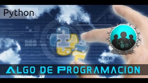 Conociendo Python - parte 1 | Algo de Programación