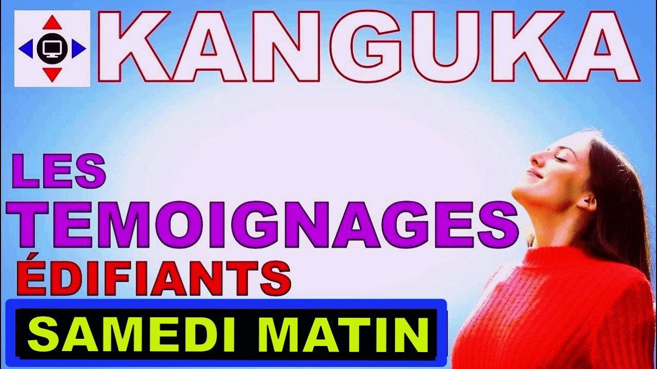 🙏🙏TEMOIGNAGES KANGUKA DU SAMEDI MATIN 14 FEVRIER 2026 - écoutez jusqu'a la fin pour  la grâce