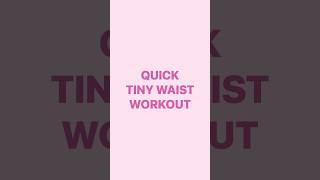 💘 Save this Quick 2Min Tiny Waist Workout! 💘